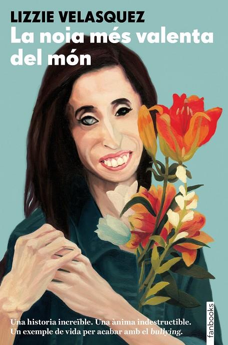 NOIA MÉS VALENTA DEL MÓN, LA | 9788416716531 | LIZZIE VELÁSQUEZ | Llibreria Online de Banyoles | Comprar llibres en català i castellà online