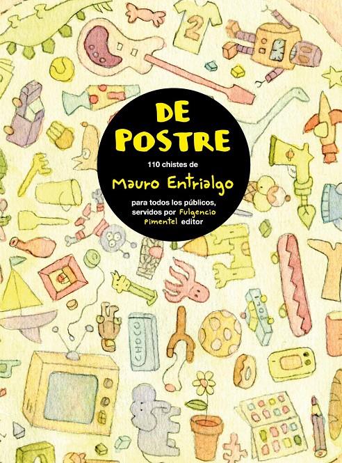 DE POSTRE. 110 CHISTES DE MAURO ENTRIALGO | 9788493608149 | ENTRIALGO, MAURO | Llibreria Online de Banyoles | Comprar llibres en català i castellà online