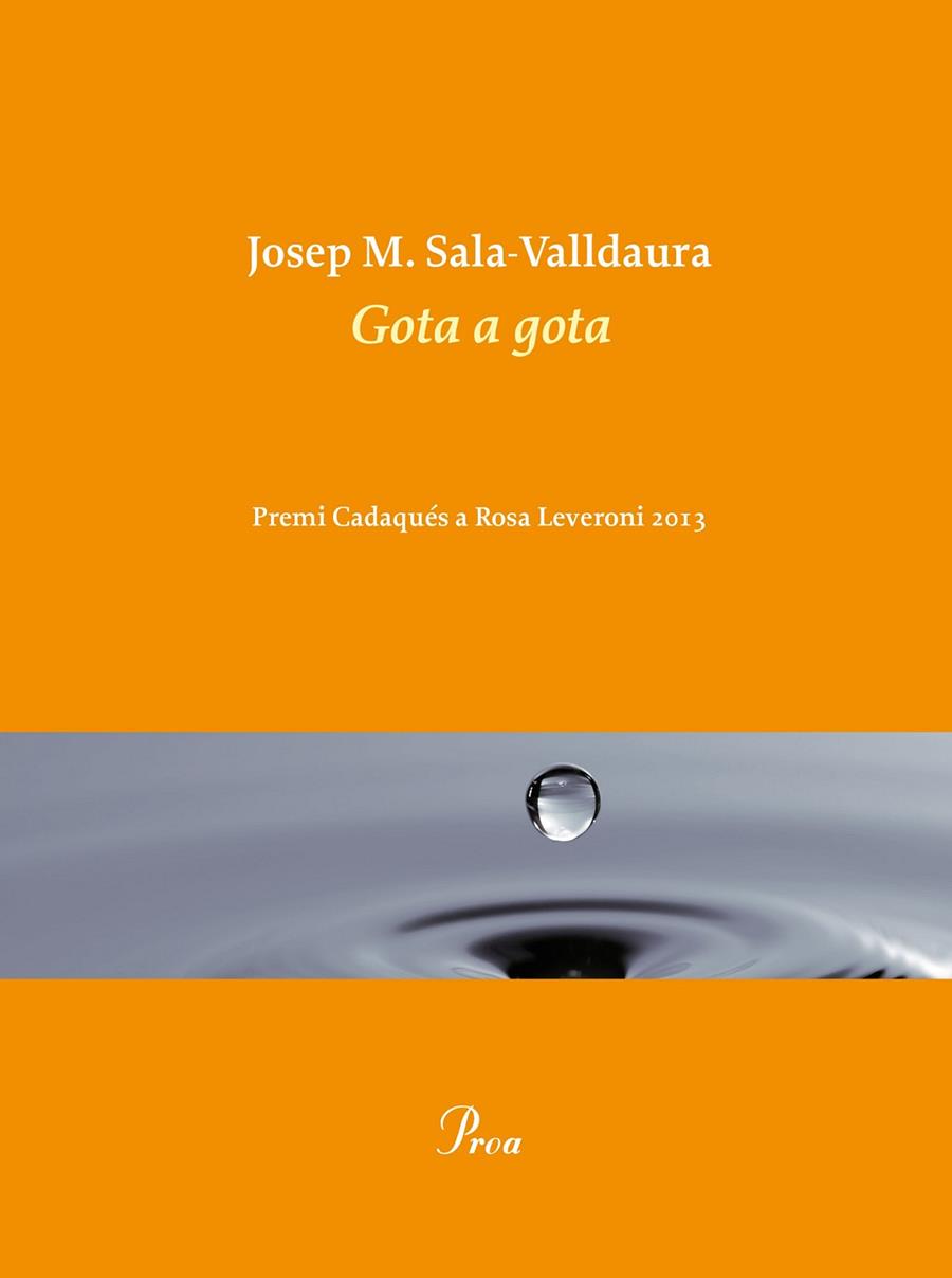 GOTA A GOTA | 9788475884998 |  SALA VALLDAURA JOSEP M. | Llibreria Online de Banyoles | Comprar llibres en català i castellà online