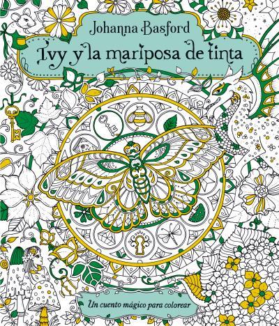 IVY Y LA MARIPOSA DE TINTA | 9788416972159 | BASFORD, JOHANNA | Llibreria Online de Banyoles | Comprar llibres en català i castellà online