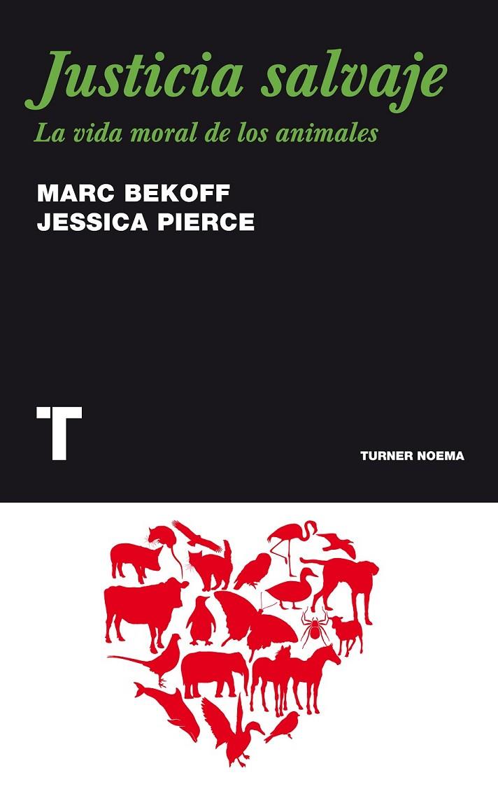 JUSTICIA SALVAJE. LA VIDA MORAL DE LOS ANIMALES | 9788475069227 | BEKOFF, MARC I PIERCE, JESSICA | Llibreria Online de Banyoles | Comprar llibres en català i castellà online