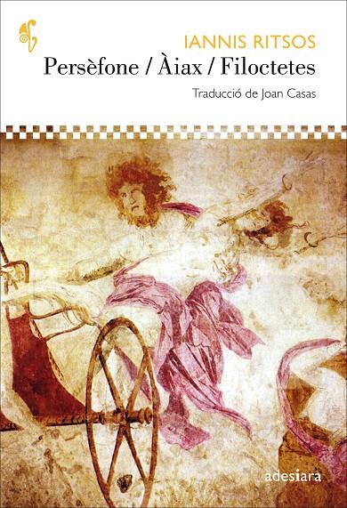 PERSÈFONE / ÀIAX / FILOCTETES | 9788494384431 | RITSOS, IANNIS | Llibreria Online de Banyoles | Comprar llibres en català i castellà online