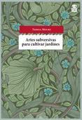 ARTES SUBVERSIVAS PARA CULTIVAR JARDINES | 9788494280504 | TERESA MOURE | Llibreria Online de Banyoles | Comprar llibres en català i castellà online