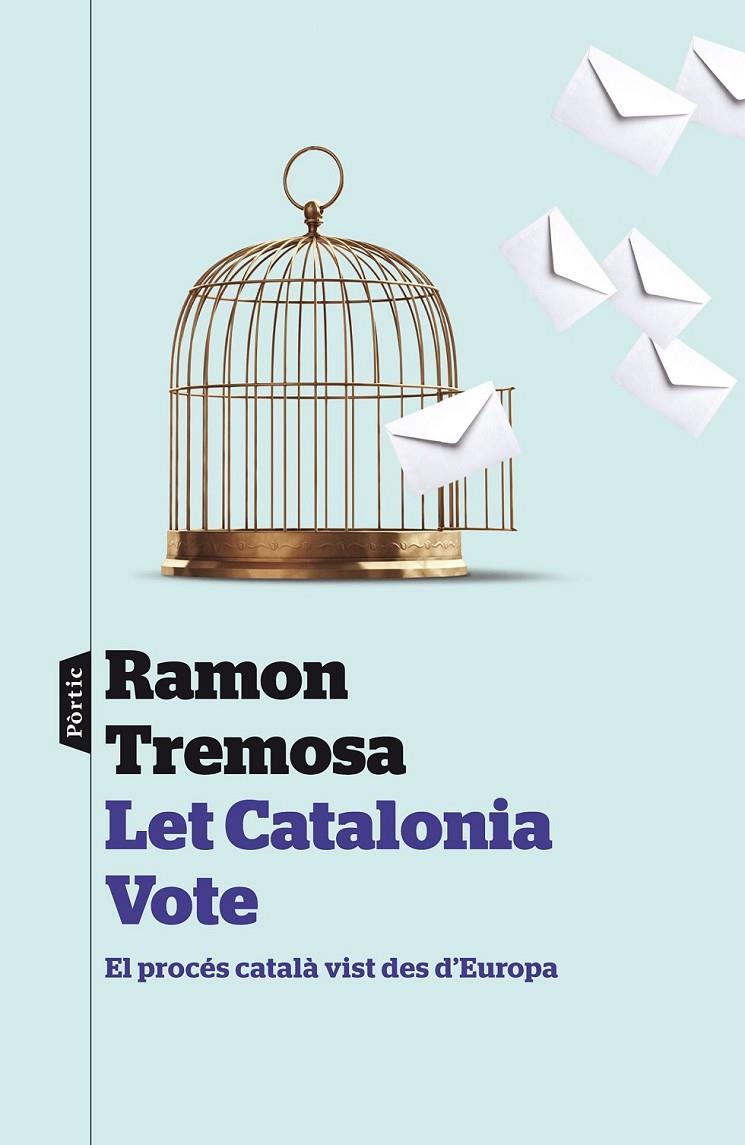 LET CATALONIA VOTE | 9788498093377 | TREMOSA BALCELLS, RAMON | Llibreria Online de Banyoles | Comprar llibres en català i castellà online