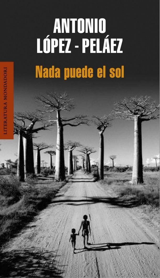 NADA PUEDE EL SOL | 9788439721079 | LOPEZ-PELAEZ, ANTONIO | Llibreria L'Altell - Llibreria Online de Banyoles | Comprar llibres en català i castellà online - Llibreria de Girona