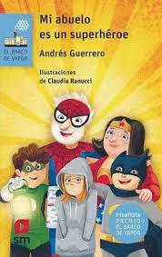 MI ABUELO, UN SUPERHÉROE INCREÍBLE | 9788411823876 | GUERRERO, ANDRÉS | Llibreria L'Altell - Llibreria Online de Banyoles | Comprar llibres en català i castellà online - Llibreria de Girona