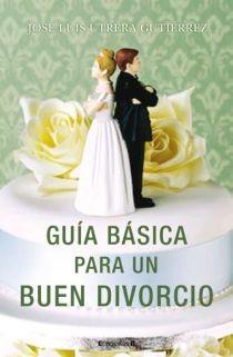 GUIA BASICA PARA UN BUEN DIVORCIO | 9788466641845 | UTRERA | Llibreria L'Altell - Llibreria Online de Banyoles | Comprar llibres en català i castellà online - Llibreria de Girona