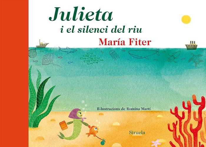 JULIETA I EL SILENCIO DEL RIU | 9788416208104 | FITER, MARIA | Llibreria L'Altell - Llibreria Online de Banyoles | Comprar llibres en català i castellà online - Llibreria de Girona