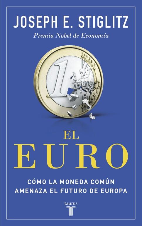 EL EURO | 9788430618040 | STIGLITZ, JOSEPH E. | Llibreria Online de Banyoles | Comprar llibres en català i castellà online