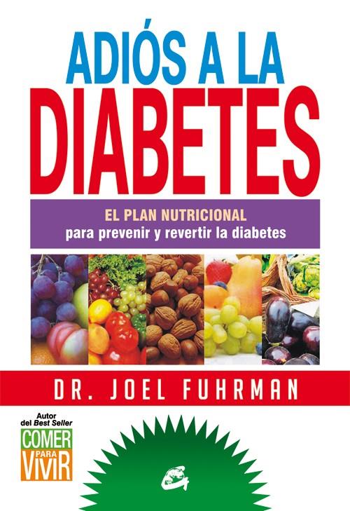 ADIÓS A LA DIABETES | 9788484455172 | FUHRMAN, JOEL | Llibreria Online de Banyoles | Comprar llibres en català i castellà online