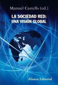 SOCIEDAD RED: UNA VISIÓN GLOBAL, LA | 9788420647845 | CASTELLS, MANUEL | Llibreria L'Altell - Llibreria Online de Banyoles | Comprar llibres en català i castellà online - Llibreria de Girona