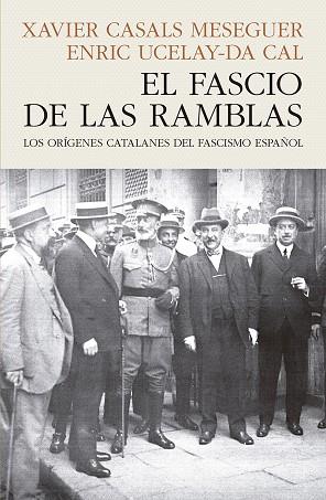 FASCIO DE LAS RAMBLAS, EL | 9788412595468 | CASALS MESEGUER, XAVIER/UCELAY-DA CAL, ENRIC | Llibreria L'Altell - Llibreria Online de Banyoles | Comprar llibres en català i castellà online - Llibreria de Girona