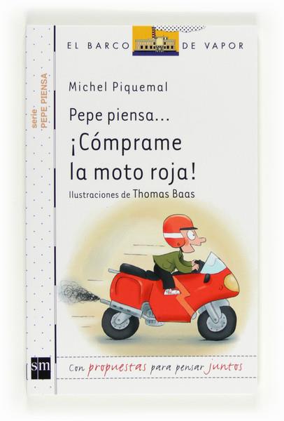 BVPEP.1 ¡COMPRAME LA MOTO ROJA! | 9788467554267 | PIQUEMAL, MICHEL | Llibreria Online de Banyoles | Comprar llibres en català i castellà online