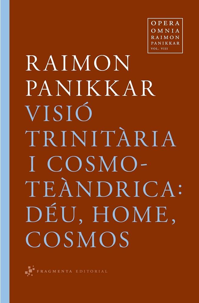 VISIO TRINITÀRIA I COSMIOTEANDRICA: DÉU, HOME, COSMOS | 9788492416363 | PANIKKAR, RAIMON | Llibreria Online de Banyoles | Comprar llibres en català i castellà online