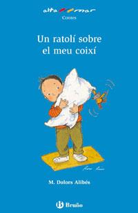 RATOLI SOBRE EL MEU COIXI, UN | 9788421698648 | ALIBES, DOLORS | Llibreria Online de Banyoles | Comprar llibres en català i castellà online