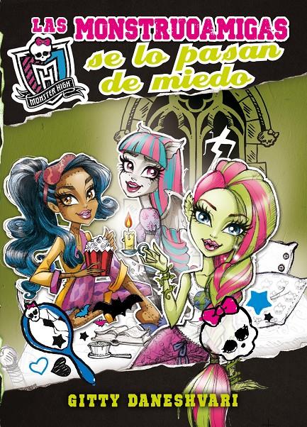 MONSTER HIGH. LAS MONSTRUOAMIGAS SE LO PASAN DE MIEDO (MONSTRUOAMIGAS PARA SIEMP | 9788420414133 | DANESHVARI, GITTY | Llibreria Online de Banyoles | Comprar llibres en català i castellà online