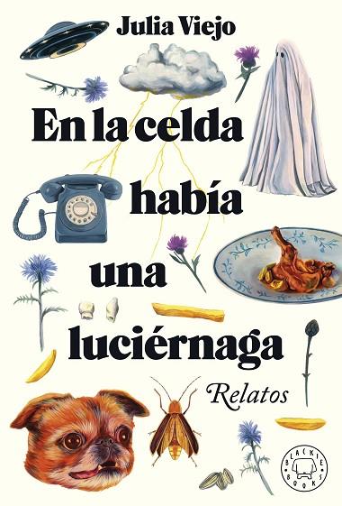 EN LA CELDA HABÍA UNA LUCIÉRNAGA | 9788418733796 | VIEJO, JULIA | Llibreria Online de Banyoles | Comprar llibres en català i castellà online