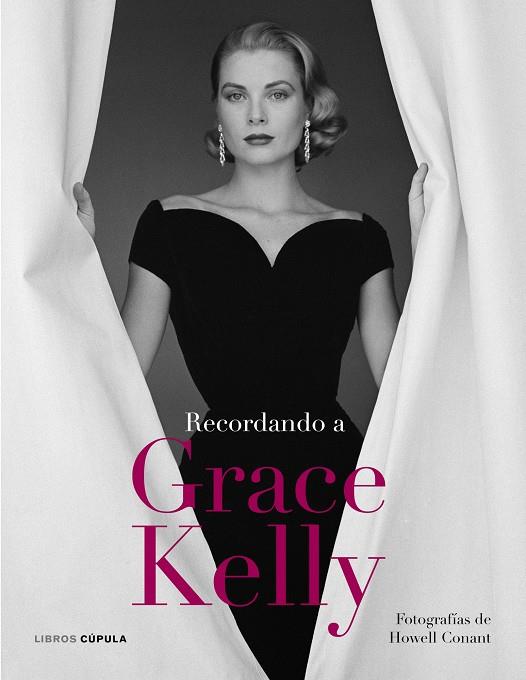 RECORDANDO A GRACE KELLY | 9788448068820 | CONANT, HOWELL | Llibreria L'Altell - Llibreria Online de Banyoles | Comprar llibres en català i castellà online - Llibreria de Girona