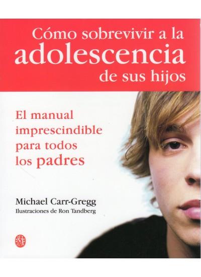 COMO SOBREVIVIR A LA ADOLESCENCIA DE SUS HIJOS | 9788497990592 | CARR-GREGG.MICHAEL | Llibreria Online de Banyoles | Comprar llibres en català i castellà online