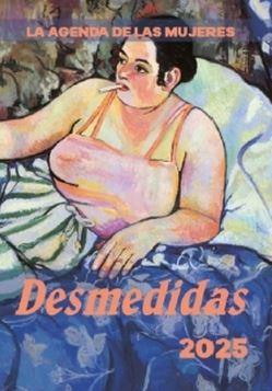 AGENDA 2025 DE LAS MUJERES. DESMEDIDAS | 9788496004764 | ALBA VARELA LASHERAS/ SÁNCHEZ CAMPOS, CARMEN | Llibreria Online de Banyoles | Comprar llibres en català i castellà online