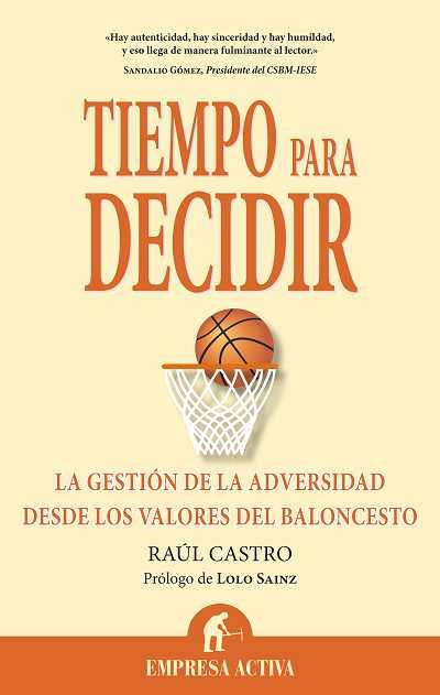 TIEMPO PARA DECIDIR | 9788492452354 | CASTRO, RODRIGUEZ, RAUL | Llibreria Online de Banyoles | Comprar llibres en català i castellà online