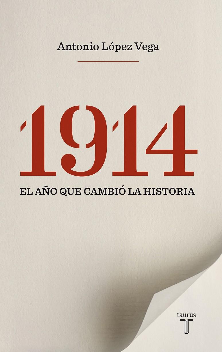 1914. EL AÑO QUE CAMBIÓ LA HISTORIA | 9788430609987 | LÓPEZ VEGA, ANTONIO | Llibreria Online de Banyoles | Comprar llibres en català i castellà online