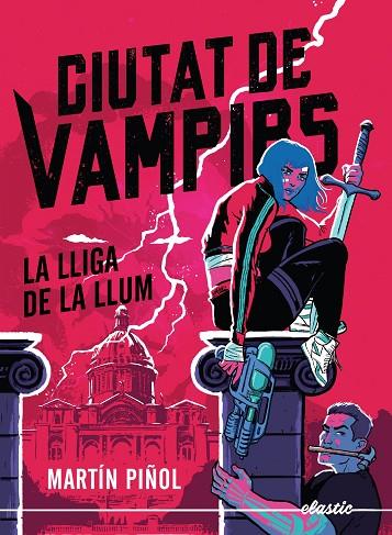 CIUTAT DE VAMPIRS 2. LA LLIGA DE LA LLUM | 9788419478795 | MARTÍN PIÑOL | Llibreria L'Altell - Llibreria Online de Banyoles | Comprar llibres en català i castellà online - Llibreria de Girona