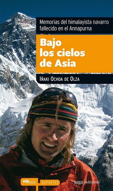 BAJO LOS CIELOS DE ASIA: MEMORIAS DEL HIMALAYISTA NAVARRO FALLECI DO EN EL ANNAPURNA | 9788493875022 | OCHOA DE OLZA SEGUIN, IÑAKI | Llibreria Online de Banyoles | Comprar llibres en català i castellà online