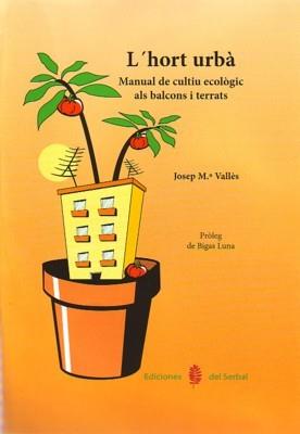 HORT URBÀ, L' | 9788476285701 | VALLÉS, JOSEP MARÍA | Llibreria Online de Banyoles | Comprar llibres en català i castellà online