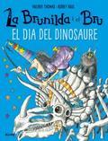 BRUNILDA I EL BRU. EL DIA DEL DINOSAURE, LA | 9788498019902 | THOMAS, VALERIE/PAUL, KORKY | Llibreria Online de Banyoles | Comprar llibres en català i castellà online