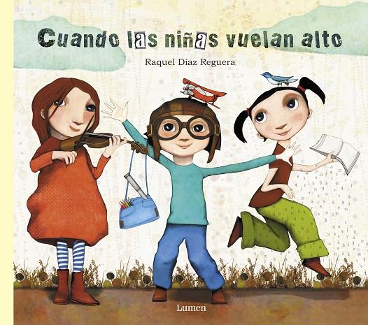 CUANDO LAS NIÑAS VUELAN ALTO | 9788448849023 | RAQUEL DÍAZ REGUERA | Llibreria Online de Banyoles | Comprar llibres en català i castellà online