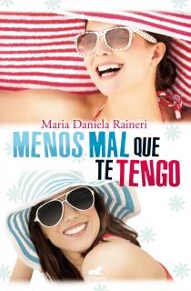 MENOS MAL QUE TE TENGO | 9788415420361 | RAINERI, MARIA DANIELA | Llibreria Online de Banyoles | Comprar llibres en català i castellà online