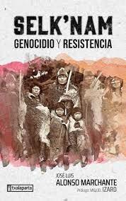 SELK'NAM - GENOCIDIO Y RESISTENCIA | 9788419319593 | JOSE LUIS ALONSO MARCHANTE | Llibreria Online de Banyoles | Comprar llibres en català i castellà online