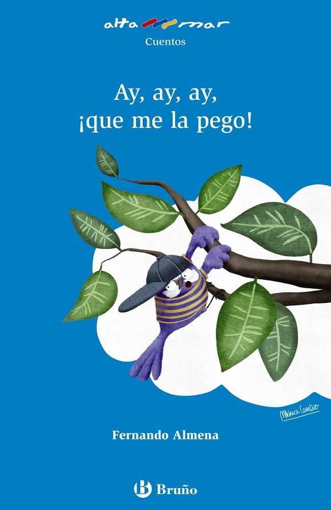 AY, AY, AY, ¡QUE ME LA PEGO! | 9788469604755 | ALMENA, FERNANDO | Llibreria Online de Banyoles | Comprar llibres en català i castellà online