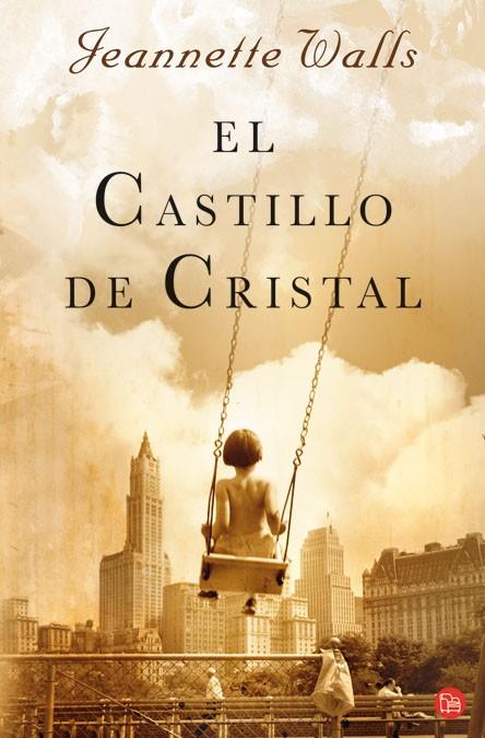 CASTILLO DE CRISTAL, EL | 9788466322997 | WALLS, JEANNETTE | Llibreria Online de Banyoles | Comprar llibres en català i castellà online