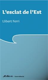 ESCLAT DE L'EST, L' | 9788497662642 | FERRI, LLIBERT | Llibreria Online de Banyoles | Comprar llibres en català i castellà online