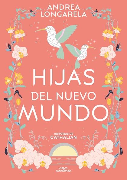 HIJAS DEL NUEVO MUNDO (HISTORIAS DE CATHALIAN 3) | 9788419688286 | LONGARELA, ANDREA | Llibreria L'Altell - Llibreria Online de Banyoles | Comprar llibres en català i castellà online - Llibreria de Girona