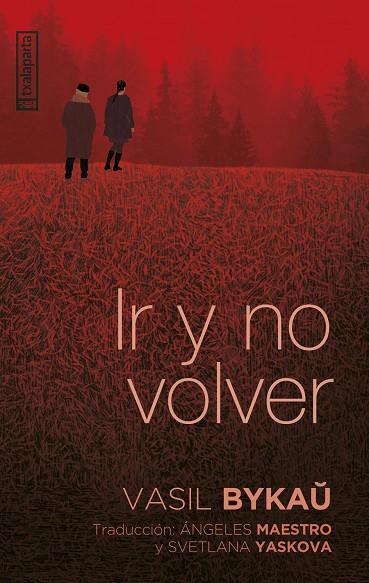 IR Y NO VOLVER | 9788419319609 | BYKAU, VASIL | Llibreria L'Altell - Llibreria Online de Banyoles | Comprar llibres en català i castellà online - Llibreria de Girona