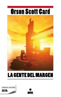 GENTE DEL MARGEN,LA ZB | 9788498725193 | CARD,ORSON SCOTT | Llibreria Online de Banyoles | Comprar llibres en català i castellà online