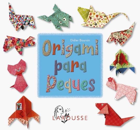 ORIGAMI PARA PEQUES | 9788410124257 | BOURSIN, DIDIER | Llibreria L'Altell - Llibreria Online de Banyoles | Comprar llibres en català i castellà online - Llibreria de Girona