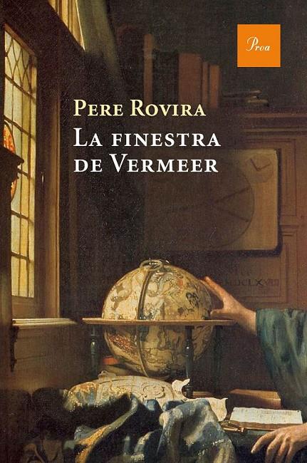 LA FINESTRA DE VERMEER | 9788475886053 | PERE ROVIRA | Llibreria Online de Banyoles | Comprar llibres en català i castellà online