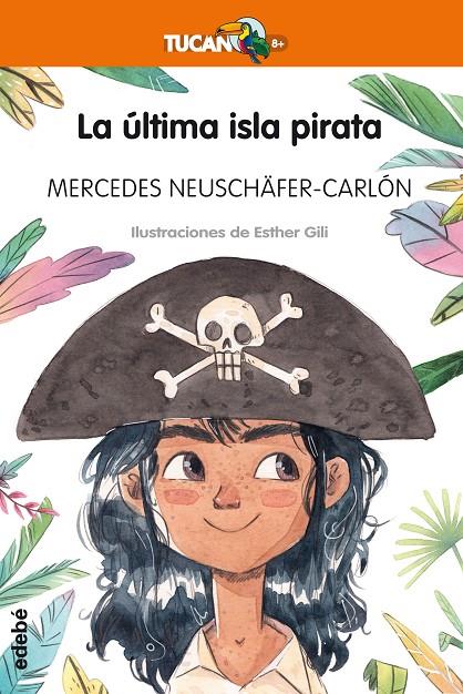 ÚLTIMA ISLA PIRATA, LA | 9788468338002 | NEUSCHÄFER CARLON, MERCEDES | Llibreria Online de Banyoles | Comprar llibres en català i castellà online