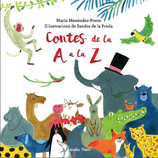 CONTES DE LA A A LA Z | 9788491373360 | MARÍA MENÉNDEZ-PONTE | Llibreria L'Altell - Llibreria Online de Banyoles | Comprar llibres en català i castellà online - Llibreria de Girona