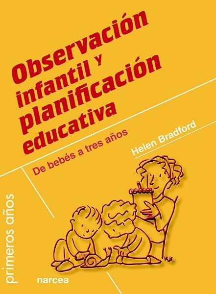 OBSERVACIÓN INFANTIL Y PLANIFICACIÓN EDUCATIVA | 9788427720374 | BRADFORD, HELEN | Llibreria Online de Banyoles | Comprar llibres en català i castellà online