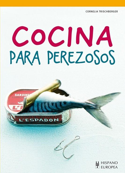 COCINA PARA PEREZOSOS | 9788425520419 | TRISCHBERGER, CORNELIA | Llibreria Online de Banyoles | Comprar llibres en català i castellà online