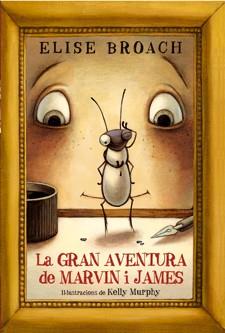 GRAN AVENTURA DE MARVIN I JAMES LA | 9788424640880 | BROACH, ELISE | Llibreria L'Altell - Llibreria Online de Banyoles | Comprar llibres en català i castellà online - Llibreria de Girona