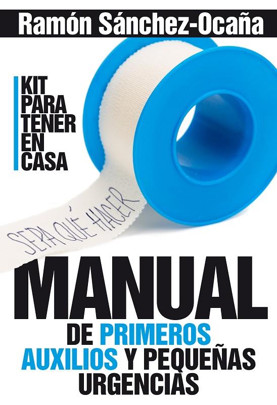 MANUAL DE PRIMEROS AUXILIOS EN CASA | 9788417057060 | SÁNCHEZ-OCAÑA SERRANO, RAMÓN | Llibreria Online de Banyoles | Comprar llibres en català i castellà online