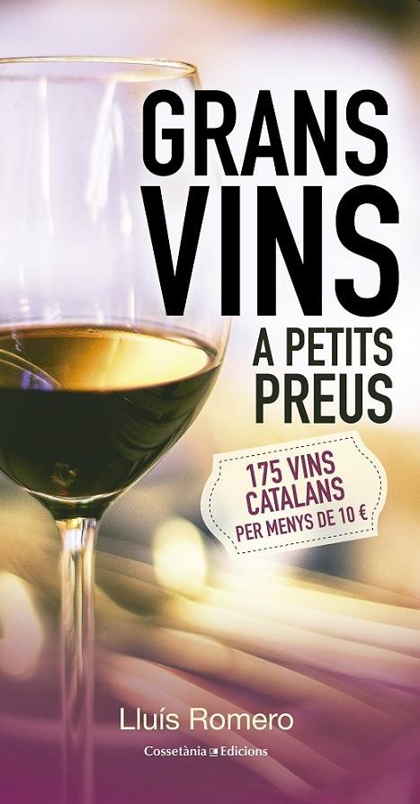 GRANS VINS A PETITS PREUS | 9788490343609 | ROMERO, LLUÍS | Llibreria L'Altell - Llibreria Online de Banyoles | Comprar llibres en català i castellà online - Llibreria de Girona