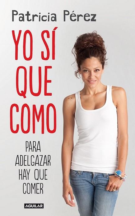 YO SÍ QUE COMO | 9788403013827 | PEREZ FERNANDEZ, PATRICIA | Llibreria Online de Banyoles | Comprar llibres en català i castellà online