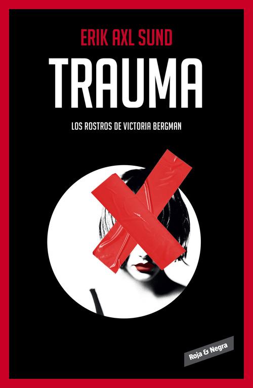 TRAUMA (LOS ROSTROS DE VICTORIA BERGMAN 2) | 9788416195312 | AXL SUND,ERIK | Llibreria Online de Banyoles | Comprar llibres en català i castellà online